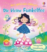 Cover-Bild zum Titel 'Mein glitzerndes Fühlbuch: Die kleine Funkelfee' von 'Anna Milbourne'