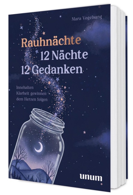 Rauhnächte:  12 Nächte, 12 Gedanken - Mara Vogelsang