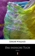 Cover-Bild zum Titel 'Das indische Tuch' von 'Edgar Wallace'