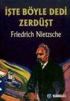 Iste Böyle Dedi Zerdüst - Friedrich Wilhelm Nietzsche