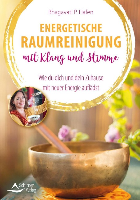 Energetische Raumreinigung mit Klang und Stimme - Bhagavati P. Hafen