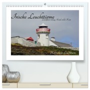 Irische Leuchttürme - Leuchtfeuer entlang Irlands wilder Küste (hochwertiger Premium Wandkalender 2026 DIN A2 quer), Kunstdruck in Hochglanz - Babett Paul - Babett's Bildergalerie