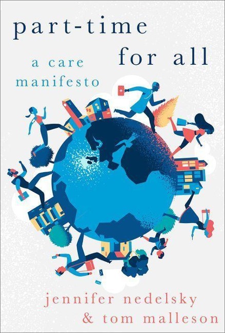 Part-Time for All - Jennifer Nedelsky, Tom Malleson