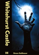 Cover-Bild zum Titel 'Whitehurst Castle' von 'Simon Golthauer'