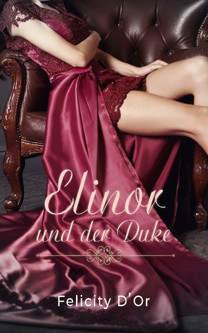 Elinor und der Duke - Felicity D'Or
