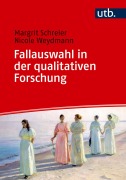 Cover-Bild zum Titel 'Fallauswahl in der qualitativen Forschung' von 'Margrit Schreier, Nicole Weydmann'