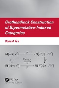Cover-Bild zum Titel 'Grothendieck Construction of Bipermutative-Indexed Categories' von 'Donald Yau'