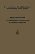 Cover-Bild zum Titel 'Maschinenlehre, Kraftmaschinen, Elektrotechnik, Werkstattförderwesen' von ''