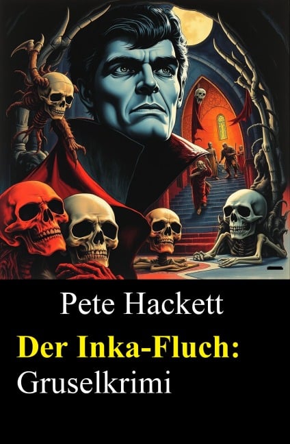 Der Inka-Fluch - Pete Hackett