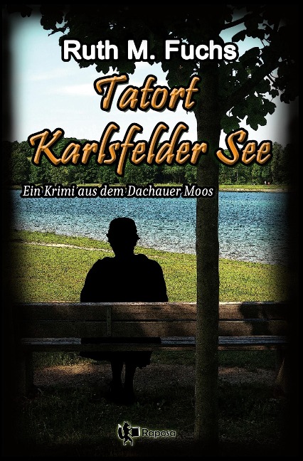 Tatort Karlsfelder See - Ruth M Fuchs
