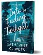 Cover-Bild zum Titel 'Into the Fading Twilight (Deluxe Edition)' von 'Catherine Cowles'
