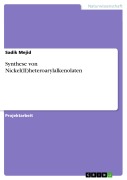 Cover-Bild zum Titel 'Synthese von Nickel(II)heteroarylalkenolaten' von 'Sadik Mejid'