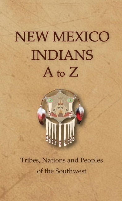 New Mexico Indians A To Z - Donald Ricky