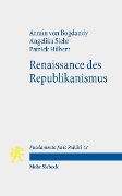 Renaissance des Republikanismus - Armin Von Bogdandy, Patrick Hilbert, Angelika Siehr