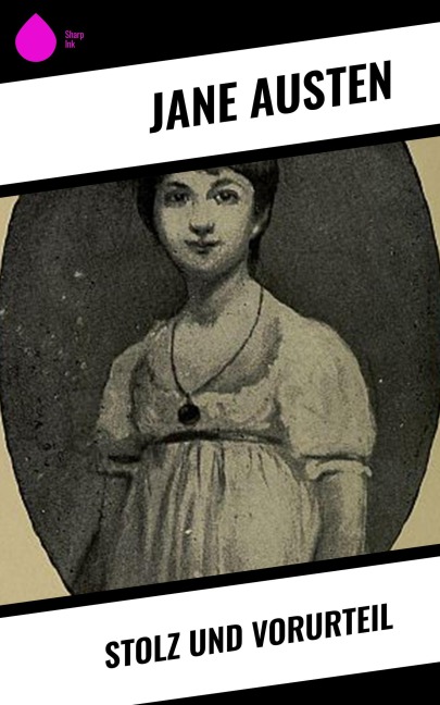 Stolz und Vorurteil - Jane Austen