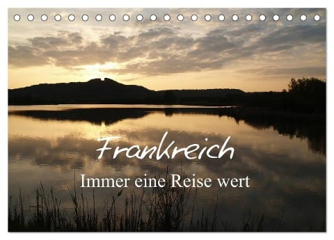 Frankreich - Immer eine Reise wert (Tischkalender 2025 DIN A5 quer), CALVENDO Monatskalender - Gudrun Nitzold-Briele