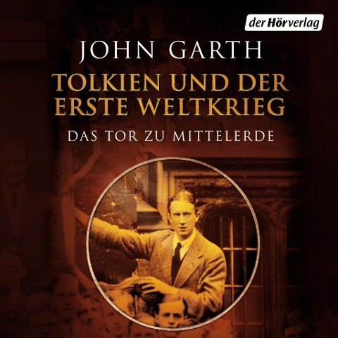 Tolkien und der Erste Weltkrieg - John Garth