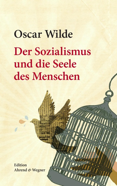 Der Sozialismus und die Seele des Menschen - Oscar Wilde