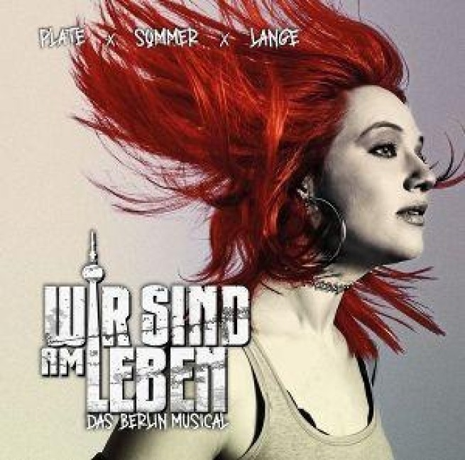 Wir Sind Am Leben - Das Musical - Peter Plate & Ulf Leo Sommer & Joshua Lange