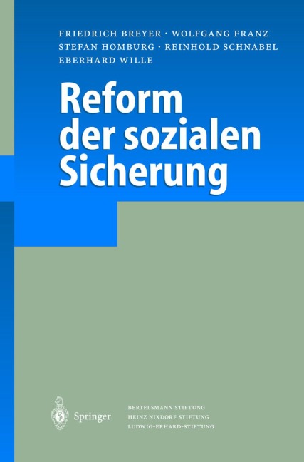 Reform der sozialen Sicherung - Friedrich Breyer, Wolfgang Franz, Eberhard Wille, Reinhold Schnabel, Stefan Homburg