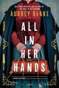 Cover-Bild zum Titel 'All In Her Hands' von 'Blake Audrey Blake'