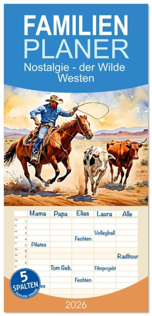Familienplaner 2026 - Nostalgie - der Wilde Westen mit 5 Spalten (Wandkalender, 21 x 45 cm) CALVENDO - Claudia Kleemann