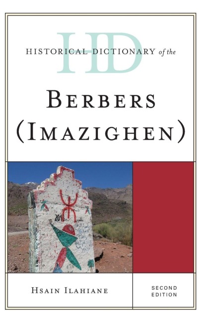 Historical Dictionary of the Berbers (Imazighen) - Hsain Ilahiane