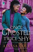 Cover-Bild zum Titel 'Once Ghosted, Twice Shy' von 'Alyssa Cole'