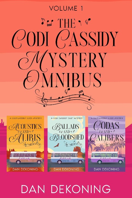 The Codi Cassidy Mystery Omnibus - Dan Dekoning