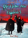 Cover-Bild zum Titel 'Die Liebe des Ulanen 5' von 'Karl May'
