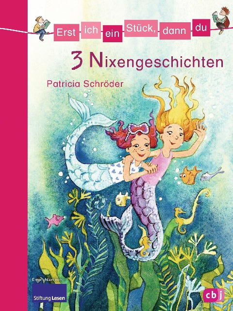 Erst ich ein Stück, dann du - 3 Nixengeschichten - Patricia Schröder