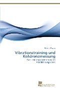 Cover-Bild zum Titel 'Vibrationstraining und Kohärenzmessung' von 'Robert Wegner'