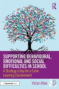 Cover-Bild zum Titel 'Supporting Behavioural, Emotional and Social Difficulties in School' von 'Victor Allen'