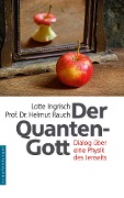 Der Quantengott - Lotte Ingrisch, Helmut Rauch