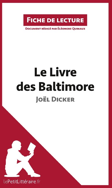 Le Livre des Baltimore de Joël Dicker (Fiche de lecture) - Lepetitlitteraire, Éléonore Quinaux