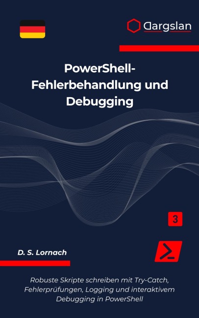 PowerShell-Fehlerbehandlung und Debugging - D. S. Lornach