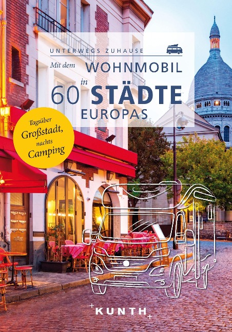 KUNTH Mit dem Wohnmobil in 60 Städte Europas - Robert Fischer