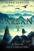 Cover-Bild zum Titel 'Tarean 1 - Sohn des Fluchbringers' von 'Bernd Perplies'