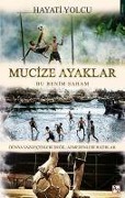 Cover-Bild zum Titel 'Mucize Ayaklar' von 'Hayati Yolcu'