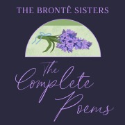 Cover-Bild zum Titel 'The Brontë Sisters: The Complete Poems' von 'Anne Brontë, Emily Brontë, Charlotte Brontë'