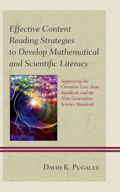 Effective Content Reading Strategies to Develop Mathematical and Scientific Literacy - David K. Pugalee
