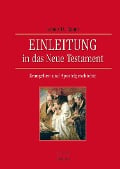 Einleitung in das Neue Testament - Evangelien und Apostelgeschichte - Armin D. Baum