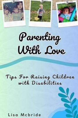 Parenting With Love - Lisa McBride