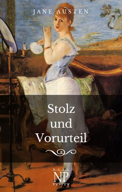 Stolz und Vorurteil - Jane Austen