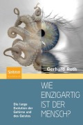 Cover-Bild zum Titel 'Wie einzigartig ist der Mensch?' von 'Gerhard Roth'