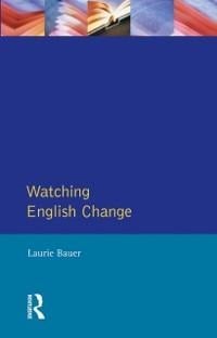 Watching English Change - Laurie Bauer