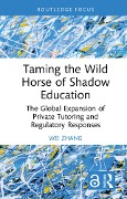 Taming the Wild Horse of Shadow Education - Wei Zhang