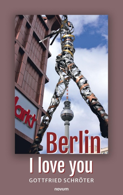 Berlin - I love you - Gottfried Schröter