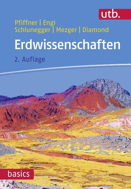 Erdwissenschaften - O. Adrian Pfiffner, Larryn Diamond, Fritz Schlunegger, Klaus Mezger, Martin Engi