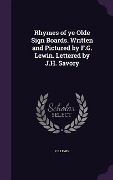Cover-Bild zum Titel 'Rhymes of ye Olde Sign Boards. Written and Pictured by F.G. Lewin. Lettered by J.H. Savory' von 'F G Lewin'